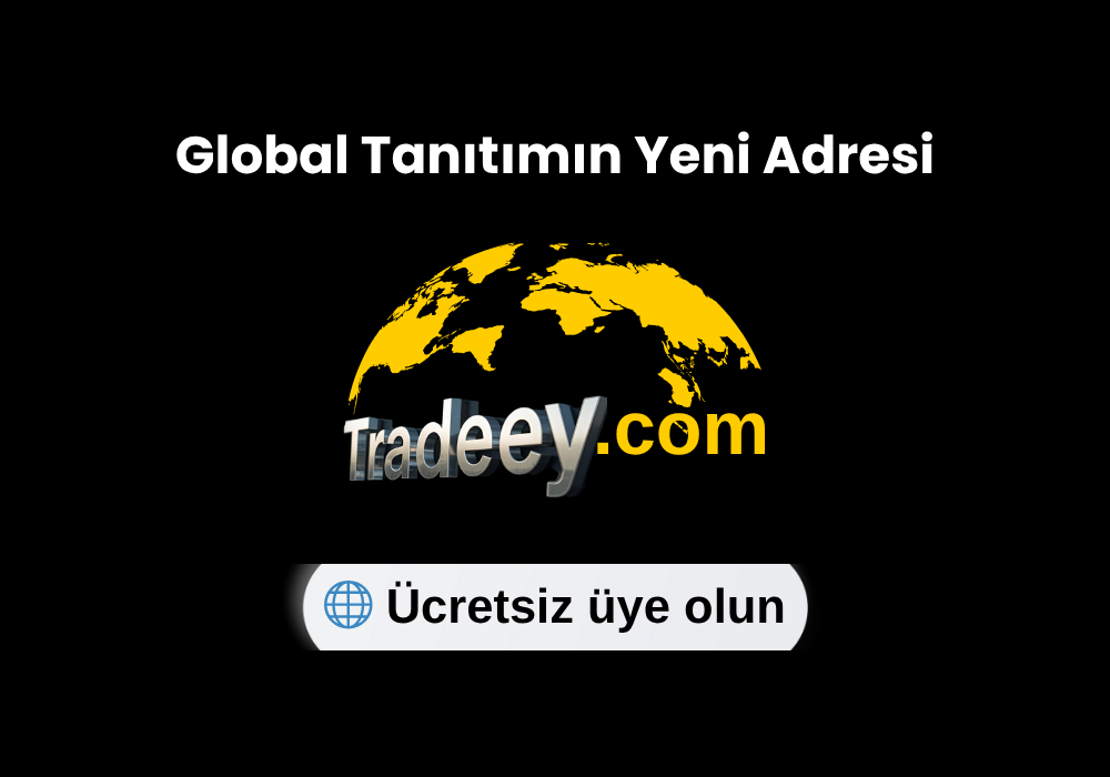 Global Tanıtımın Yeni Adresi: Tradeey.com