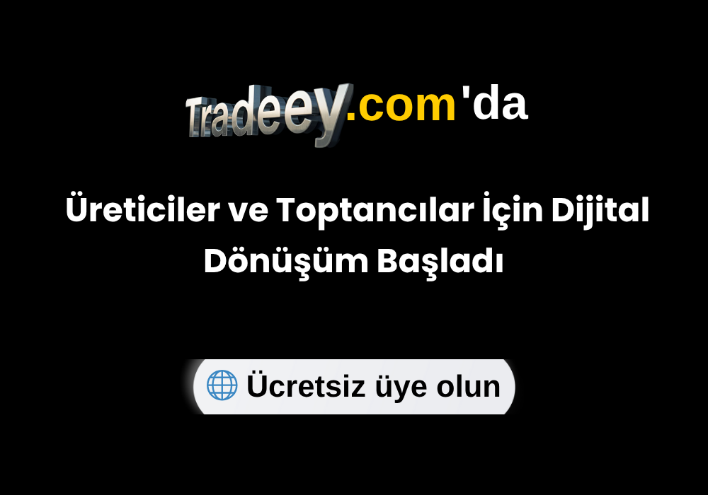 Tradeey.com'da Üreticiler ve Toptancılar İçin Dijital Dönüşüm Başladı
