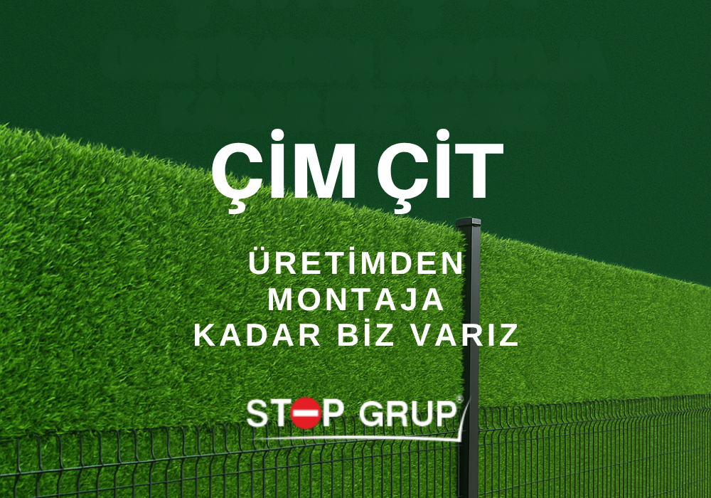 Çim Çit Üreticisi | Stop Grup | Üretimden Montaja Kadar Biz Varız