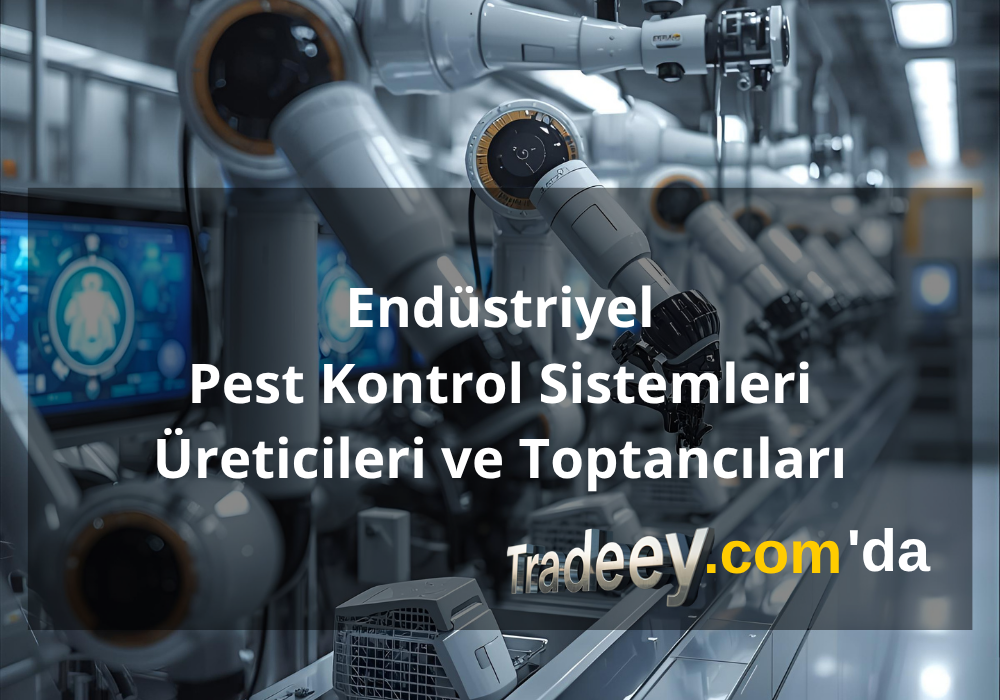 Endüstriyel Pest Kontrol Sistemleri Üreticileri ve Toptancıları I tradeey.com'da