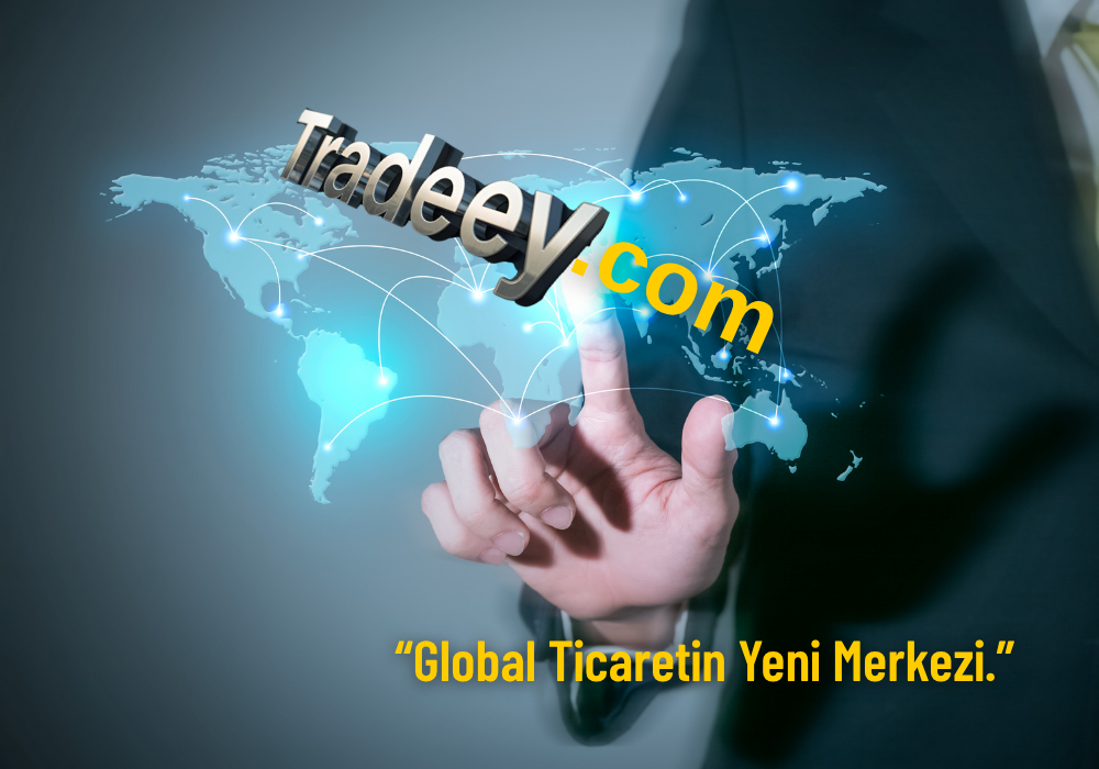 “Global Ticaretin Yeni Merkezi.” - Tradeey.com