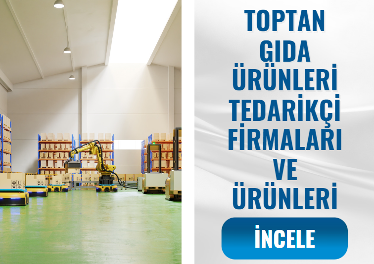 TÜRKİYE'NİN GIDA TEDARİKÇİ FİRMALARI VE ÜRÜNLERİ