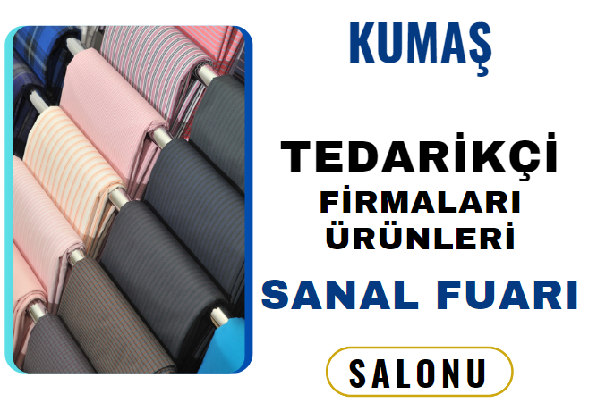 KUMAŞ FİRMALARI ÜRÜNLERİ SANAL FUARI
