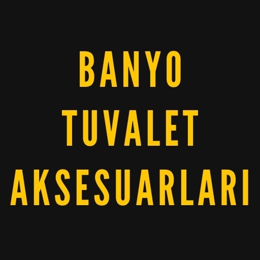 Banyo Tuvalet Aksesuarları