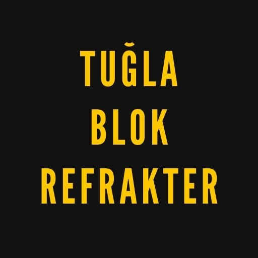 Tuğla – Blok – Refrakter