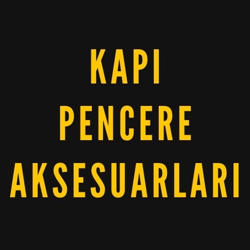 Kapı - Pencere Aksesuarları