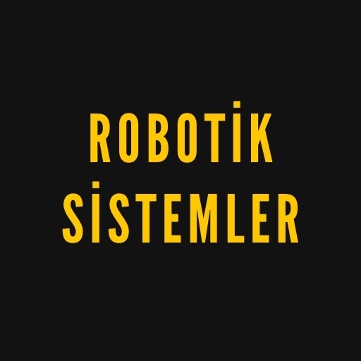 Robotik Sistemler