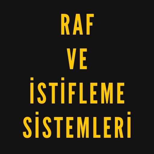 Raf ve İstifleme Sistemleri