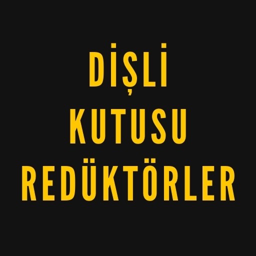 Dişli Kutusu - Redüktör