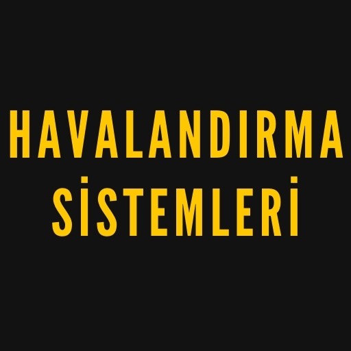 Havalandırma Sistemleri