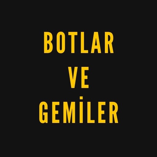 Botlar ve Gemiler